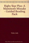 Image for Rigby Star Plus: A Mammoth Mistake - Guided Reading Pack
