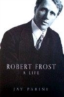 Image for Robert Frost  : a life