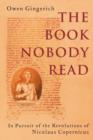 Image for The book nobody read  : chasing the revolutions of Nicolaus Copernicus