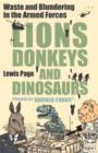 Image for Lions, donkeys and dinosaurs  : waste and blundering in the armed forces