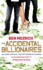 Image for The accidental billionaires  : sex, money, betrayal and the founding of Facebook