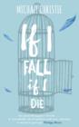 Image for If I fall, If I die