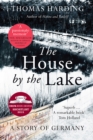 Image for The house by the lake  : a story of Germany