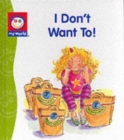 Image for I Don&#39;t Want To!