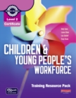 Image for Children &amp; young people&#39;s workforce: Training resource pack