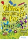 Image for Jamaican Primary Mathematics Pupil Book 6