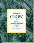 Image for Writing to Grow : Keeping a Personal-professional Journal