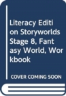 Image for Literacy Edition Storyworlds Stage 8, Fantasy World, Workbook