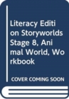 Image for Literacy Edition Storyworlds Stage 8, Animal World, Workbook