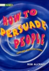 Image for Literacy World Stage 3 Non-Fiction:  How To Persuade People (6 Pack)