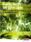 Image for Seamus Heaney and Gillian Clarke  : working with the literature anthology for AQA A 2004-6