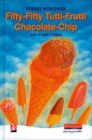 Image for Fifty-Fifty Tutti-Frutti Chocolate Chip &amp; Other Stories