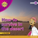 Image for My Gulf World and Me Level 6 non-fiction reader: How to survive in the desert