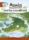 Image for Literacy Edition Storyworlds Stage 7, Animal World, Mamba and the Crocodile Bird