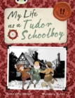 Image for Bug Club Independent Non Fiction Year 4 Grey B My Life as a Tudor Schoolboy