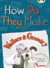 Image for BC NF Red (KS2) A/5C How Do They Make ... Wallace &amp; Gromit