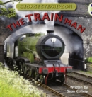 Bug Club Independent Non Fiction Year Two Gold B George Stephenson: The Train Man by Callery, Sean cover image