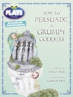 Image for Bug Club Plays Red (KS2)/5C-5B How to Persuade a Grumpy Goddess 6-pack