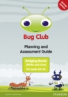 Image for Bug Club Bridging Bands Planning and Assessment Guide 2013