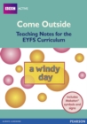 Image for Come Outside A Windy Day : Teaching Notes for the EYFS Curriculum