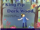 Image for Bug Club Guided Fiction Reception Red B King Pip and the Dark Wood