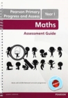 Image for Pearson Primary Progress and Assess Teacher&#39;s Guide: Year 1 Maths
