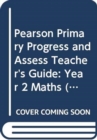 Image for Pearson Primary Progress and Assess Teacher&#39;s Guide: Year 2 Maths