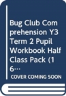 Image for Bug Club Comprehension Y3 Term 2 Pupil Workbook Half Class Pack (16)