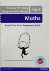 Image for Pearson primary progress and assess maths end of year testsYear 2,: Teacher&#39;s guide