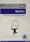 Image for Pearson Primary Progress and Assess Maths End of Year tests: Y3 Teacher&#39;s Guide
