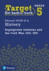 Image for Target Grade 5 Edexcel GCSE (9-1) History Superpower Relations and the Cold War 1941-91 Workbook