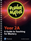 Image for Power mathsYear 2A,: A guide to teaching for mastery