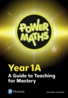 Image for Power mathsYear 1A,: A guide to teaching for mastery