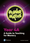 Image for Power mathsYear 4A,: A guide to teaching for mastery