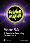 Image for Power mathsYear 5A,: A guide to teaching for mastery