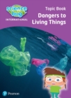 Image for Science Bug: Dangers to living things Topic Book