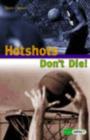 Image for High Impact Set A Fiction: Hotshots Don&#39;t Die!