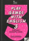 Image for Play games with English 3: Teacher&#39;s resource book