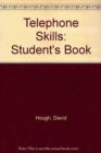 Image for Telephone Skills : Student&#39;s Book