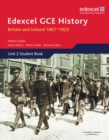 Image for Edexcel GCE historyUnit 2,: Britain and Ireland 1867-1922