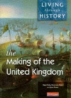 Image for Living Through History: Core Book. Making of the United Kingdom