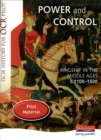 Image for Power and Control: Kingship in the Middle Ages c.1100-c.1500