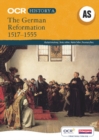 Image for OCR A Level History A: The German Reformation 1517-1555