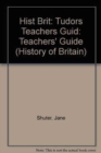Image for Hist Brit: Tudors Teachers Guid