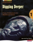 Image for Digging Deeper 1: From Prehistory to Medieval Times Student Book