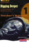 Image for Digging Deeper 1: from Prehistory to Medieval Times Teacher&#39;s CD