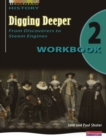 Image for Digging Deeper 2: From Discoverers to Steam Engines Workbook