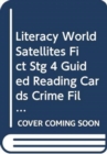 Image for Literacy World Satellites Fict Stg 4 Guided Reading Cards Crime Files Frwk Sing