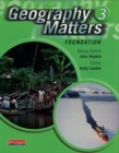 Image for Geography matters 3: Foundation pupil book