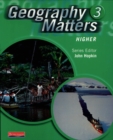 Image for Geography matters 3: Higher pupil book